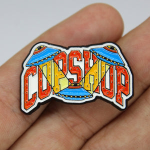 COPSHOP UFO PIN